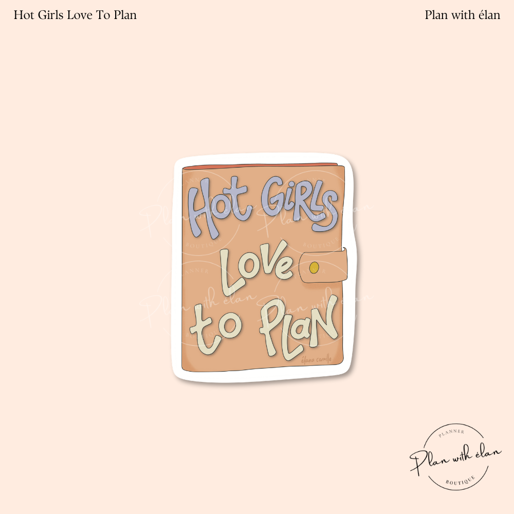 Hot Girls Love To Plan Die Cut Planner Sticker